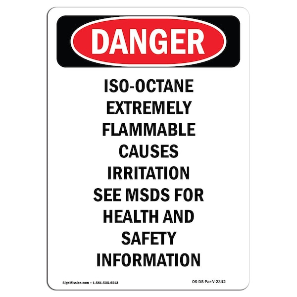 Safety Sign, OSHA Danger, 24" Height, Iso-Octane Extremely Flammable, Portrait